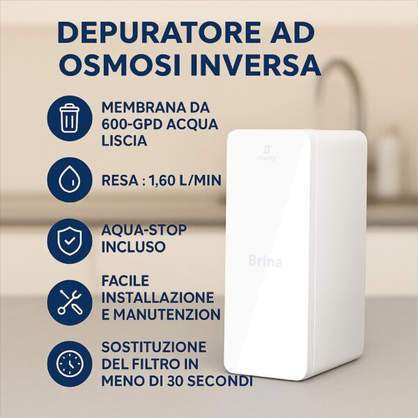 Shurity Brina Depuratore Acqua Osmosi inversa 600 GPD - Acqua Liscia - immagine 4